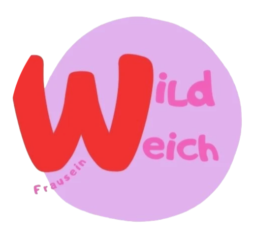 Wild Weich Frausein